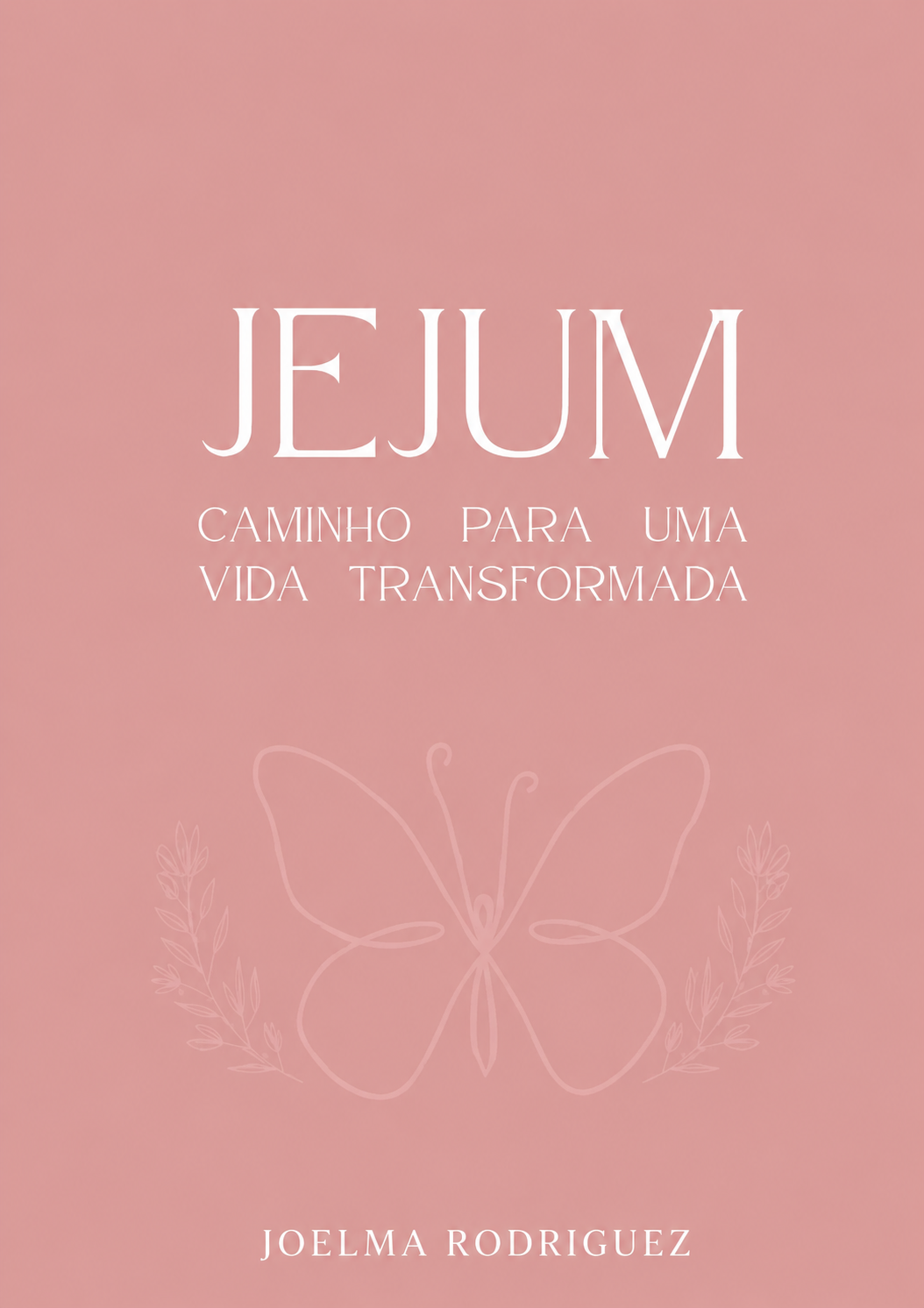 Capa do livro Jejum — Caminho para uma Vida Transformada, de Joelma Rodriguez